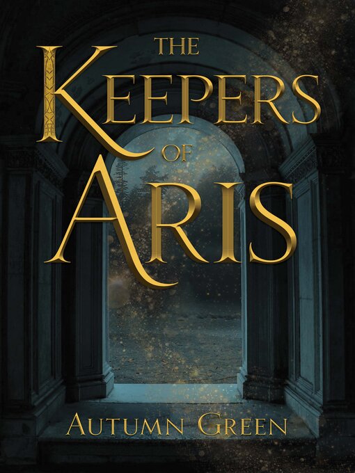 Title details for The Keepers of Aris by Autumn Green - Available